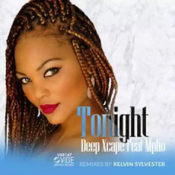Deep Xcape, Mpho Masilo - Tonight (Revival Mix) ft. Kelvin Sylvester